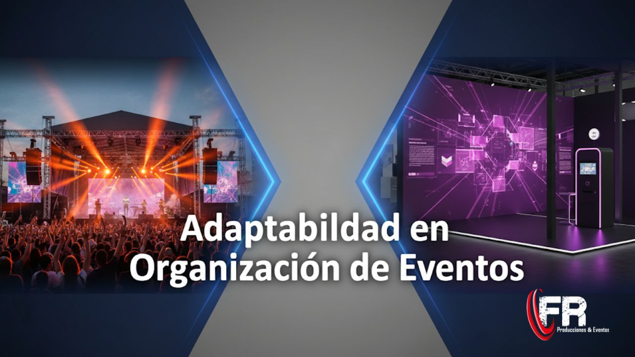 Flexibilidad en logística de eventos con Fr Producciones